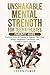 Unshakable Mental Strength For Teen Athletes—Parents' Guide by Logan Power