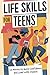 Life Skills for Teens by Alexander Mindset