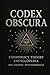 Codex Obscura: Conspiracy T...