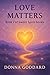 Love Matters (Spiritual Self Series, #2)