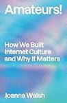 Amateurs!: How We...