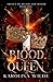 Blood Queen: Dark & Spicy F...