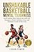 Unshakable Basketball Menta...