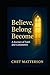 Believe, Belong, Become: A ...