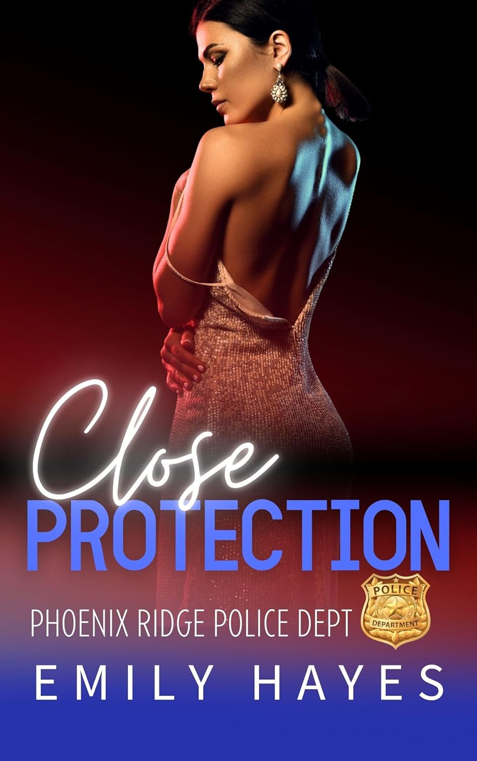 Close Protection (Phoenix Ridge Police Department #1)