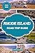 RHODE ISLAND ROAD TRIP GUID...