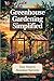 Greenhouse Gardening Simpli...