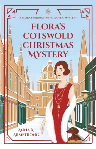 Flora's Cotswold Christmas Mystery: The Honourable Flora Farrington and Inspector Busby Face a Festive Murder - and a Romance (Paperback)