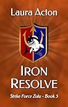 Iron Resolve (Strike Force Zulu Book 5)