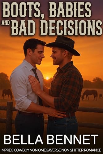 Boots, Babies and Bad Decisions (Baby Makes Three #6)