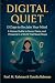 Digital Quiet: A Human Guid...