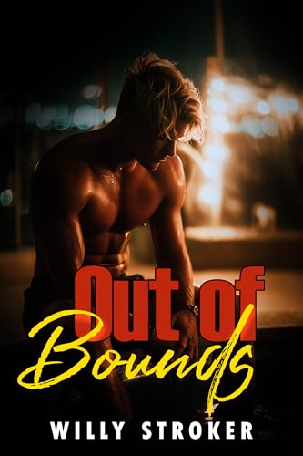 Out of Bounds: A Spicy MM Childhood Friends to Lovers Romance (Kindle Edition)