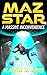 A Massive Inconvenience: Maz Star Book 1: A funny sci-fi adventure story