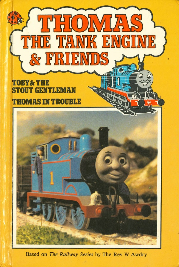 Toby & the Stout Gentleman / Thomas in Trouble (Thomas the Tank Engine & Friends, #5)
