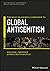 The Wiley Blackwell Companion to Global Antisemitism by William Brustein