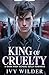 King Of Cruelty: A Dark Hig...