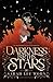 Darkness Births the Stars: an epic enemies-to-lovers fantasy romance