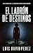 El ladrón de destinos by Luis David Pérez El ladrón de destinos by Luis David Pérez