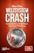 Weltsystemcrash: Krisen, Un...