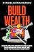 Build Wealth by Stanislau Malchanau