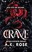 Crave by A.K.  Rose