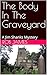 The Body In The Graveyard by Rob James