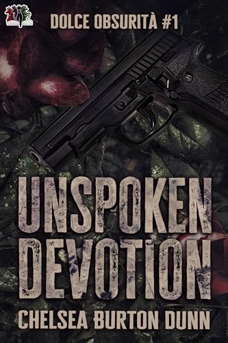 Unspoken Devotion (Dolce Obsurità Book 1)