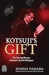 Kotsuji's Gift: T...