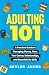 Adulting 101: A Practical G...