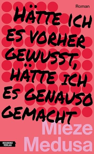 Hätte ich es vorher gewusst, hätte ich es genauso gemacht (German Edition)
