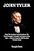 John Tyler: From ‘His Accid...