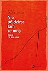 Nie pójdziesz tam...