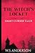 The Witch’s Locket: Eight C...