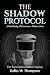 The Shadow Protocol: A Mind...