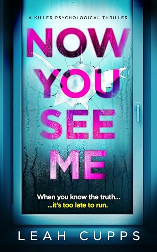 Now You See Me: a killer psychological thriller (Kindle Edition)