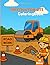Construction Site Coloring Book for Kids – Big Trucks, Digger... by Sebastian Lutz