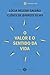O valor e o sentido da vida (Papirus Debates) (Portuguese Edition)