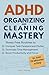 ADHD Organizing and Cleanin...
