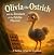 Olivia the Ostrich and the ...