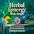 HERBAL SYNERGY MADE SIMPLE: NATURAL COMBINATIONS FOR EVERYDAY WELLNESS