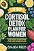 21-Day Cortisol Detox Plan for Women by Gialda Reed