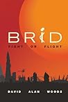 Brid: Fight or Flight