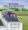 Beyond The Waterspout: The Adventures of Izzy Bizzy Spider