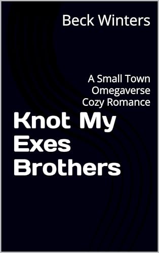 Knot My Exes Brothers (Bound by Knots #2)