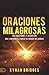Oraciones Milagrosas: 100 O...