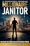 Millionaire Janitor by Lorn Bergstresser