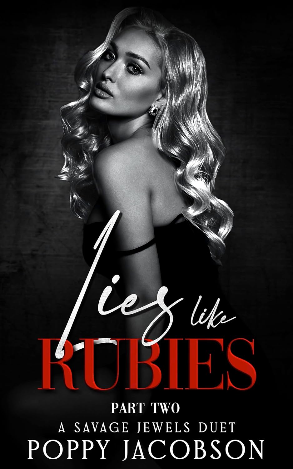 Lies Like Rubies, Part Two (Savage Jewels #3)