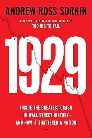 1929: Inside the Greatest Crash in Wall Street History--and How It Shattered a Nation