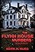 The Flynn House Murders (El...