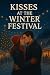 Kisses at the Winter Festival by Arun Rachit